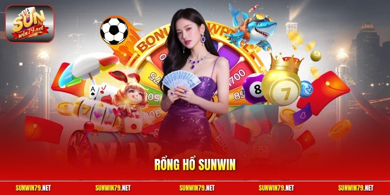 Rồng Hổ SUNWIN